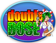 Click To Play Double Dose For Free
